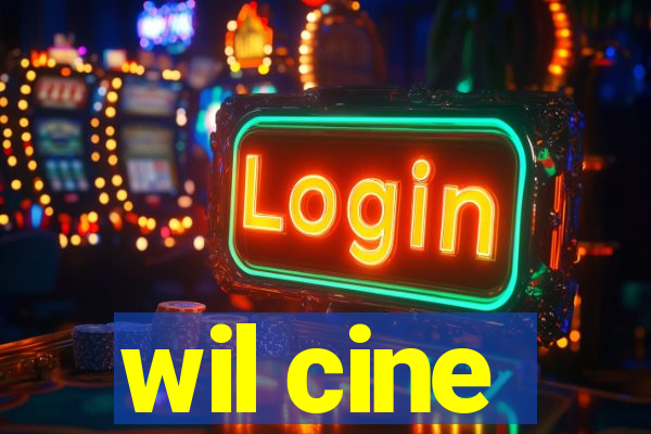 wil cine